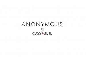 Anonymous by Ross + Bute